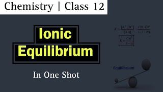 Ionic Equilibrium  NEB 12  One Shot  Nepali ScienceGuru [upl. by Llebanna682]