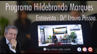 Hildebrando Marques  Entrevista com a Drª Izaura Pessoa [upl. by Gapin]