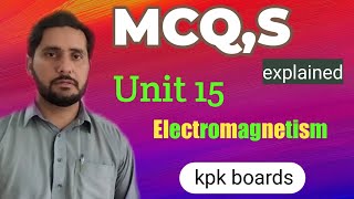 Mcqs of Unit 15 Electromagnetism Class 10 Physics Kpk Boards [upl. by Armmat]