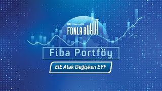 EIE  Atak Değişken Emeklilik Yatırım Fonu  Fiba Portföy Yönetimi [upl. by Frieda]