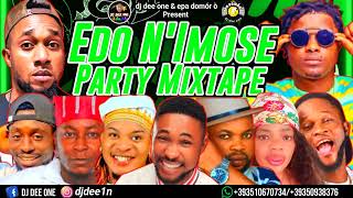 LATEST EDO BENIN PARTY MIXNONSTOP BENIN MUSICEDO NIMOSE BY DJ DEE ONE ft INFLUENCE AKABAESTHER [upl. by Ahtekal254]