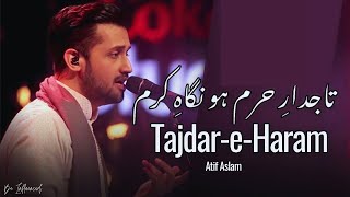 TajdareHaram  Naat  By Atif Aslam [upl. by Vaclava748]