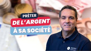 Comment prêter de largent à sa société  entrepreneur [upl. by Aisek]