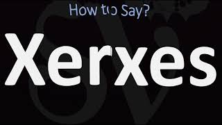 How to Pronounce Xerxes CORRECTLY [upl. by Watkin192]