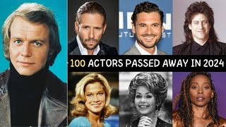 100 Actors Who Passed Away So Far in 2024 [upl. by Thamos889]