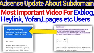 Adsense New Update About Subdomain  Exblog End 😥  Adsense Approval On Subdomain Update [upl. by Tamis424]