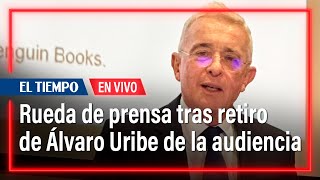 Rueda de prensa tras retiro de Álvaro Uribe de la audiencia en su contra [upl. by Katharina512]