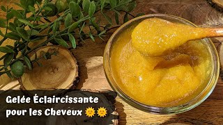 Gelée Éclaircissante pour Cheveux  Effet Soleil Garanti 🌞👍 [upl. by Beaver]