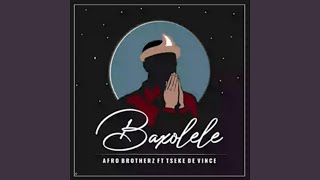 Baxolele feat Tseke De Vince [upl. by Malloy73]