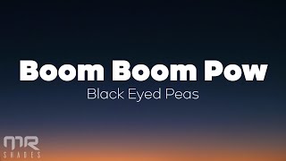 The Black Eyed Peas  Boom Boom Pow Lyrics [upl. by Kallista]