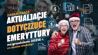 Zaskakujące aktualizacje emerytur na grudzień 2024 r – co musisz wiedzieć [upl. by Ydal]