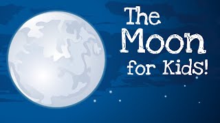 The Moon for Kids [upl. by Wiltsey]