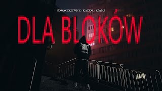 NOWACZKIEWICZ  DLA BLOKÓW ft Kazior Szamz [upl. by Saihttam]