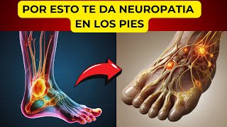 ¡ALERTA Por esta peligrosa razòn tienes NEUROPATÌA en los pies [upl. by Nimesay396]