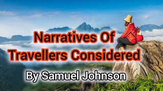 Narratives Of Travellers ConsideredSamuel JohnsonEnglish EssayBritish LiteratureEng Hons [upl. by Ahsenal985]