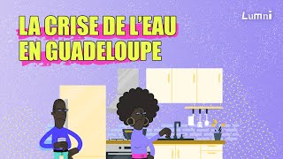 La crise de leau en Guadeloupe  DécodActu  Lumni [upl. by Nnoryt]