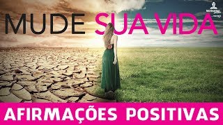 Afirmações POSITIVAS para MUDAR SUA VIDA 😀🤩  Realização Pessoal  Pensamentos positivos [upl. by Ayadahs]