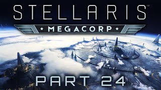 Stellaris MegaCorp  Part 24  The New Galactic Order [upl. by Udale537]