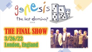 Genesis  THE FINAL SHOW  London O2 Arena  March 26 2022  The Last Domino Tour [upl. by Natalina]