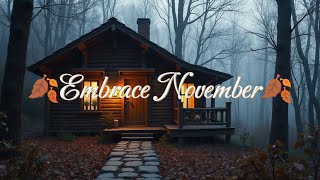 🍂 Embrace November  LOFI Beats for the Perfect Autumn Mood 🌰 [upl. by Eustache178]