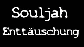 Souljah  Enttäuschung [upl. by Ateval117]