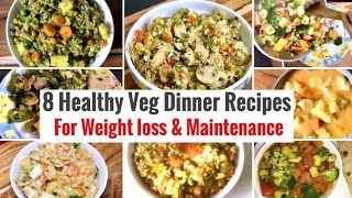 8 Healthy Vegetarian Indian Dinner Recipes  Weight loss Dinner Ideas  High Protein amp Veggies [upl. by Arlo]