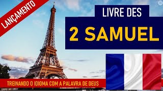 LIVRE DE 2 SAMUEL  BIBLE AUDIO  LE PREMIER PROPHÈTE DISRAËLaprendendofrances [upl. by Ssenav]