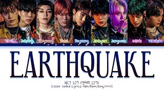 NCT 127 Earthquake Lyrics 엔씨티 127 Earthquake 가사 Color Coded Lyrics [upl. by Anetta]