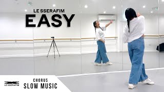 LE SSERAFIM 르세라핌  EASY  Dance Tutorial  SLOW MUSIC  MIRROR Chorus [upl. by Veator]