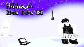 Block Tales UST  Hikikomori [upl. by Vipul]