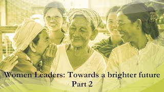 Women Leaders Towards a brighter future Part 2 [upl. by Merriott]