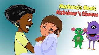 Mackenzie Meets Alzheimer’s Disease Story Song Video © 2020 [upl. by Nepsa]