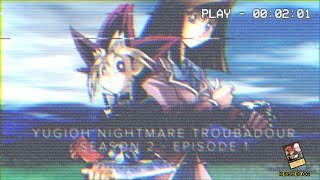 Yugioh Nightmare Troubadour Playthrough Season 2  Episode 1 Rebirth SEASON 2 PREMIERE [upl. by Irakab]