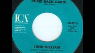 John Gilliam Come back Carol ICA [upl. by Gokey]