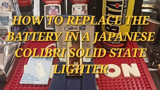 HOW TO REPLACE THE BATTERY IN A JAPANESE COLIBRI SOLID STATE LIGHTER [upl. by Mera]