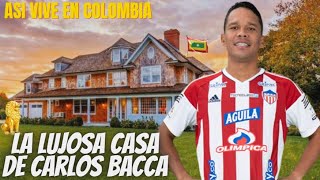 Así es la LUJOSA mansión de CARLOS BACCA en BARRANQUILLA [upl. by Michaela]