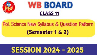 Class 11 Political Science New Syllabus amp Question PatternWb BoardSession 20242025 PBE [upl. by Zanlog83]