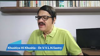 Khushiya hi Khushiya ख़ुशियाँ ही ख़ुशियाँ خوشيه مرحبا خوشيه خوشی ہی خوشی  By DrVVLN Sastry [upl. by Anomahs821]