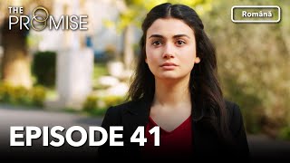 The Promise Episode 41  Romanian Subtitle  Jurământul [upl. by Eladnwahs]