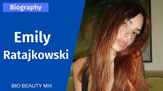 Emily Ratajkowski  The Perfect Fashion Model amp Instagram Influencer  Biography [upl. by Ahsenar]