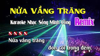 Nửa Vầng Trăng Karaoke Nhạc Sống Remix Hay Nhất  Dễ Hát Nhất [upl. by Sremmus]