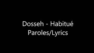 Dosseh Habitué ParolesLyrics [upl. by Theresa]