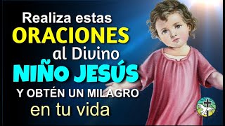 REALIZA ESTAS ORACIONES AL DIVINO NIÑO JESÚS Y OBTÉN UN MILAGRO EN TU VIDA [upl. by Aihsercal]