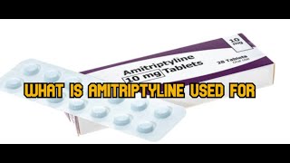 What is Amitriptyline used for [upl. by Baler991]