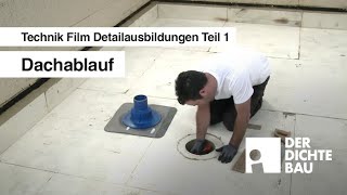 Dachablauf Technik Film Detailausbildungen Teil 1 [upl. by Martine]