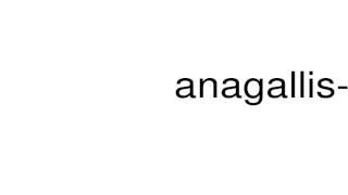 How to pronounce anagallisaquatica [upl. by Akinna422]