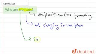 Who are Nomads  CLASS 9  PASTORALISTS IN THE MODERN WORLD  HISTORY  Doubtnut [upl. by Letsirhc]