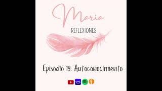 Episodio 19 Autoconocimiento [upl. by Middlesworth316]