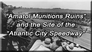 Amatol Munitions Ruins and site of the Atlantic City Speedway Brooklands [upl. by Adroj454]