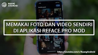 Cara Memakai Foto Dan Video Sendiri Di Aplikasi Reface Pro Mod  Ruang Android [upl. by Aleece408]